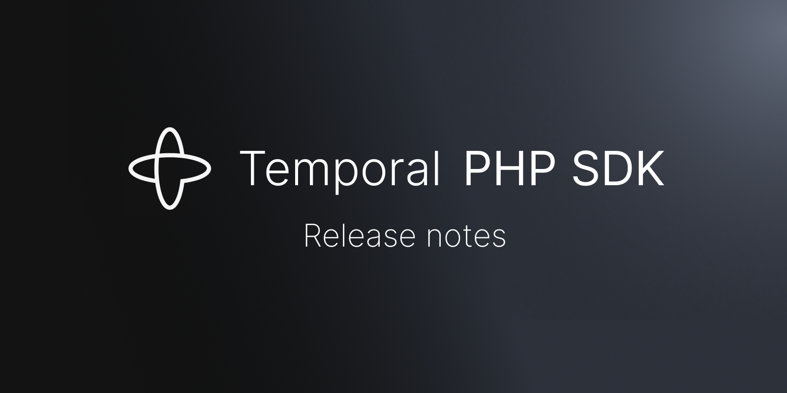 Temporal PHP SDK 2.6.0