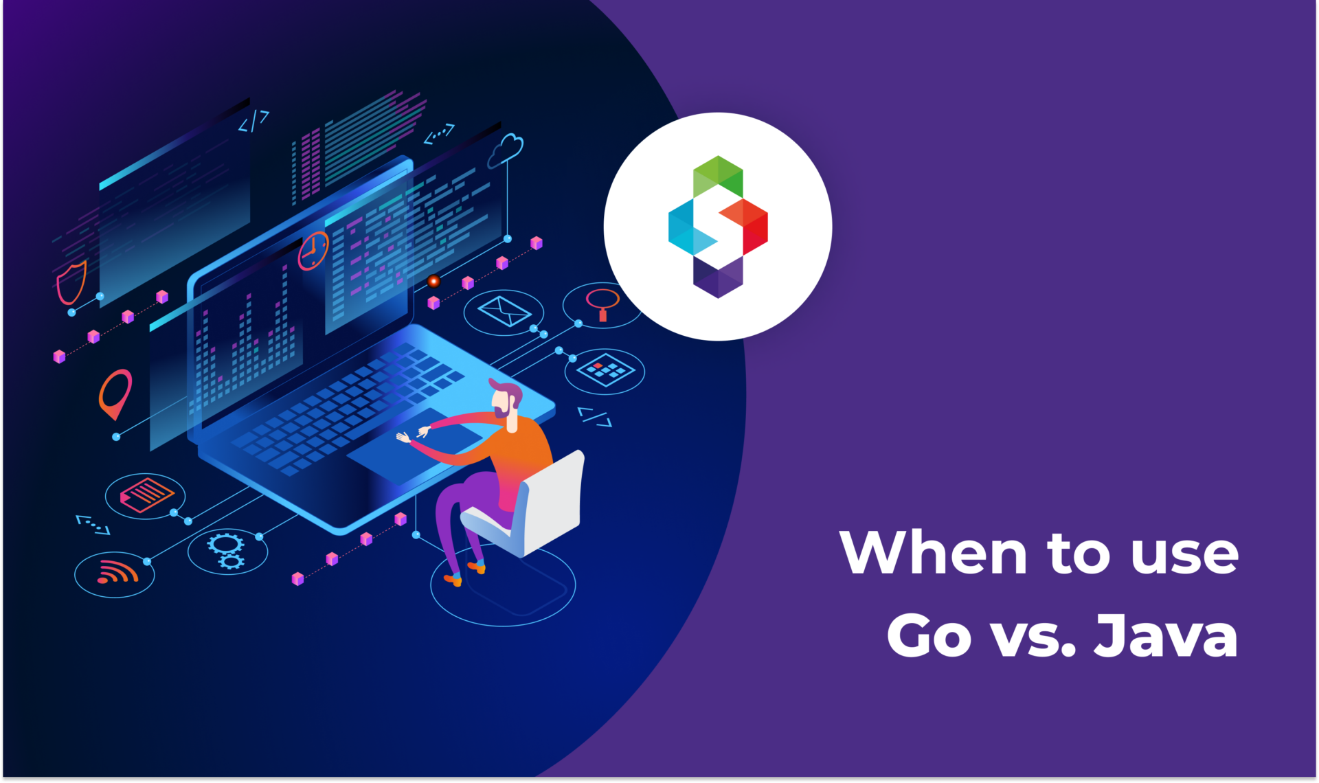 When to Use Go vs. Java | One Programmer’s Take on Two Top Languages